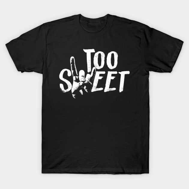 Too Sweet T-Shirt by Indy Handshake